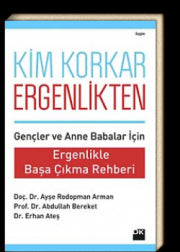 Kim Korkar Ergenlikten: Ergenlikle Başa Çıkma Rehberi