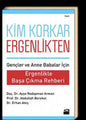 Kim Korkar Ergenlikten: Ergenlikle Başa Çıkma Rehberi