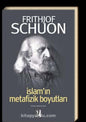 İslam'ın Metafizik Boyutları
