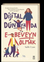 Dijital Dünyada E-beveyn Olmak