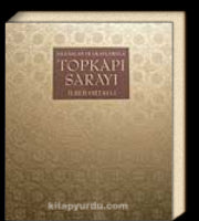 Mekanlar ve Olaylarıyla Topkapı Sarayı