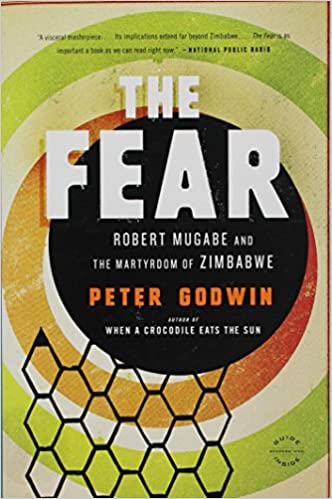 Fear: Robert Mugabe and the Martyrdom of Zimbabwe