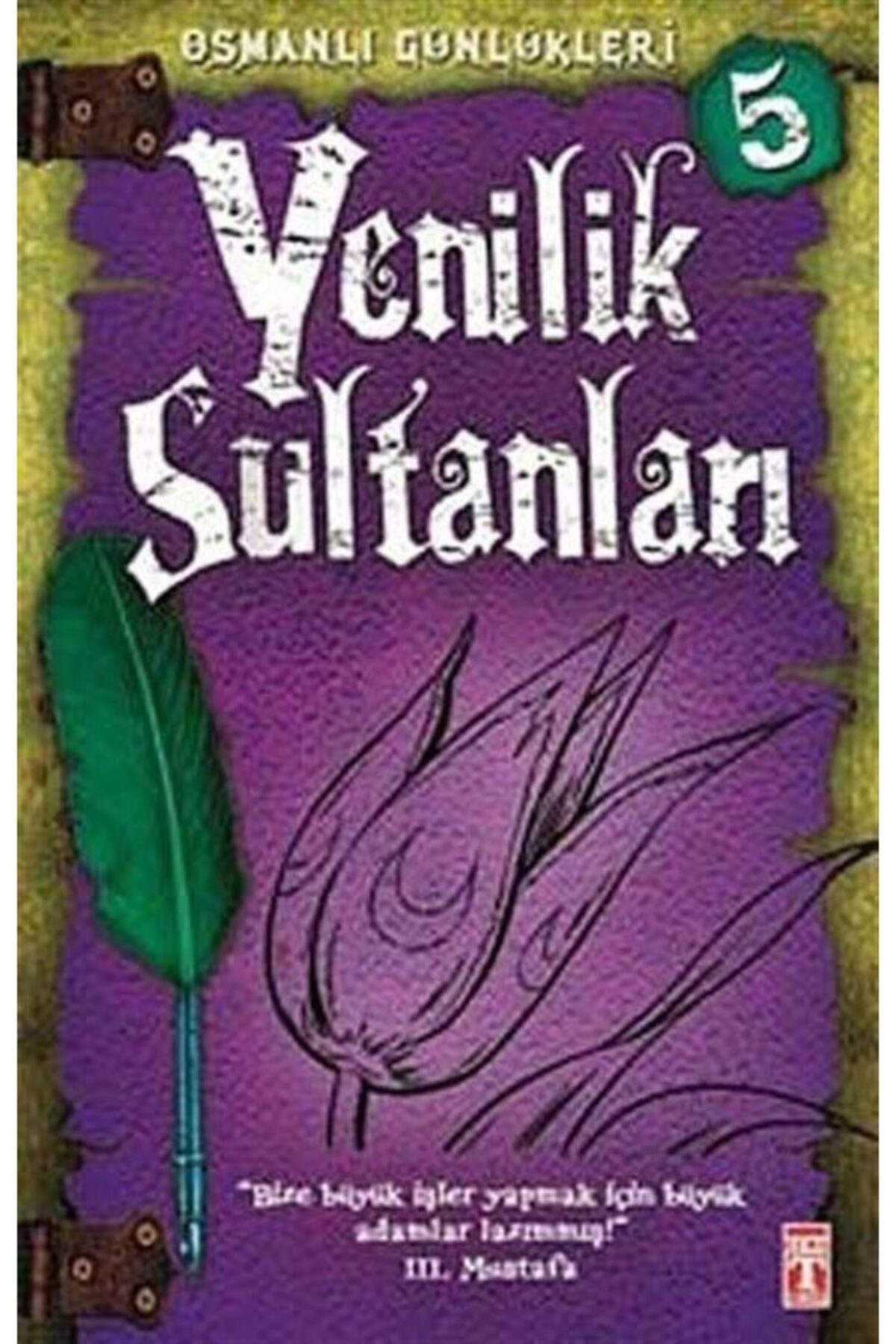 YENiLiK SULTANLARI - Osmanli Gunlukleri -5