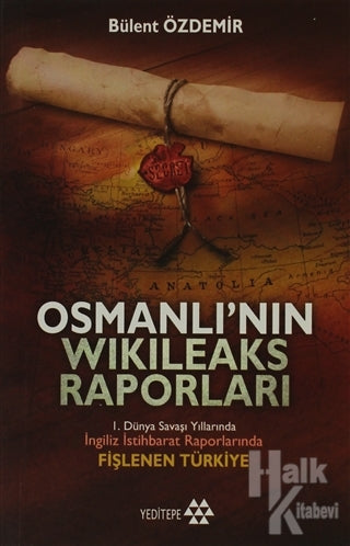 Osmanli'nin Wikileaks Raporlari
