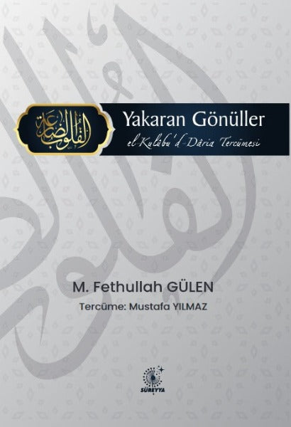 Yakaran Gönüller (Kulubu'd-Daria Tercümesi)