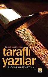 İslam İnancı Etrafında Taraflı Yazılar