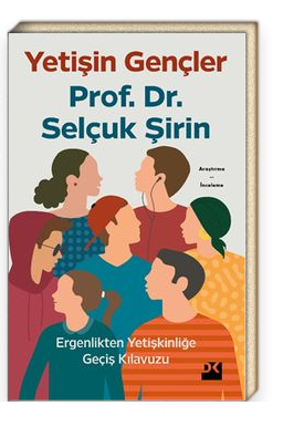 Yetişin Gençler Ergenlikten Yetişkinliğe Geçiş Kılavuzu